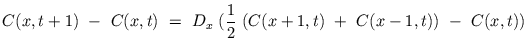 $\displaystyle C(x,t+1)\ -\ C(x,t) \ = \ D_{x}\ ( \frac{1}{2}\ (C(x+1,t)\ +\ C(x-1,t))\ - \ C(x,t))$