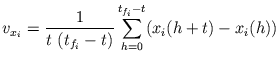 $\displaystyle v_{x_{i}} = \frac{1}{t\ (t_{f_{i}} - t)} \sum_{h = 0}^{t_{f_{i}} - t} (x_{i}(h+t) - x_{i}(h))$