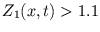 $ Z_{1}(x,t) > 1.1$