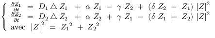 $\displaystyle \left\{ \begin{array}{ll} \frac{\partial Z_{1}}{\partial t} \ = \...
...\vert Z \right\vert}^{2} \ = \ {Z_{1}}^2 \ + \ {Z_{2}}^2\\  \end{array} \right.$