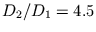 $ D_{2} / D_{1} = 4.5$