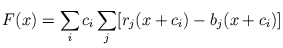 $\displaystyle F(x) = \sum_{i} c_{i} \sum_{j} [ r_{j}(x + c_{i}) - b_{j}(x + c_{i}) ]$