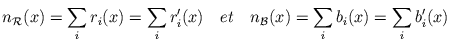 $\displaystyle n_{\cal R}(x) = \sum_{i} r_{i}(x) = \sum_{i} r_{i}'(x) \ \ \ et \ \ \ n_{\cal B}(x) = \sum_{i} b_{i}(x) = \sum_{i} b_{i}'(x)$