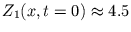 $ Z_{1}(x, t=0) \approx 4.5$