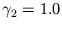 $ \gamma _{2} = 1.0$